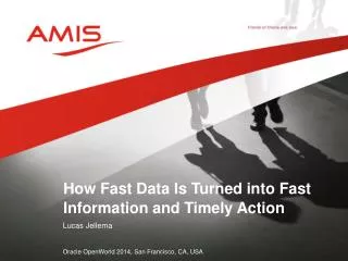 How Fast Data Is Turned into Fast Information and Timely Action