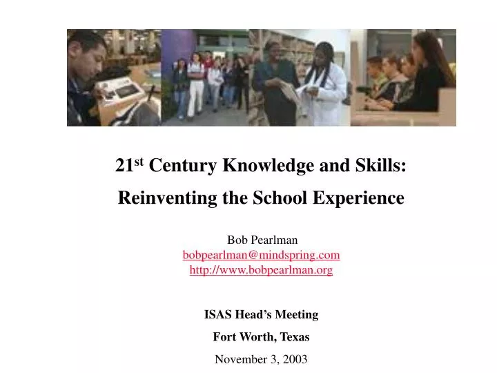 21 st century knowledge and skills reinventing the school experience