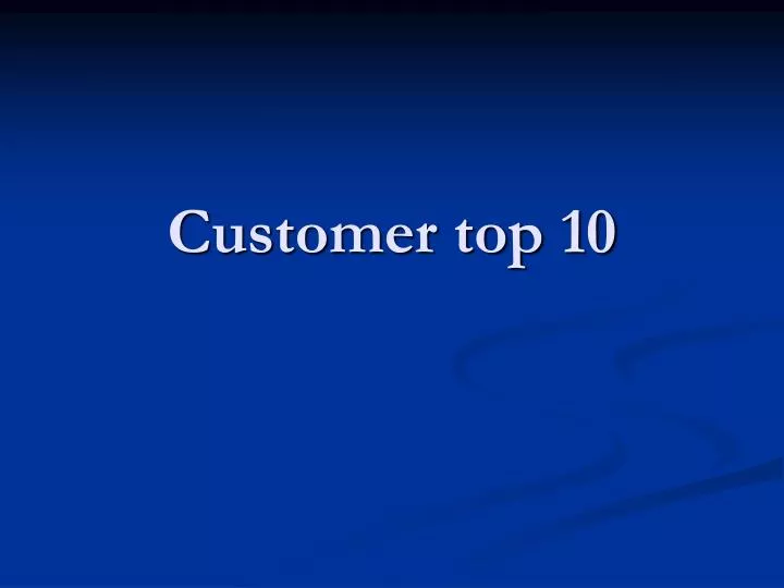 customer top 10