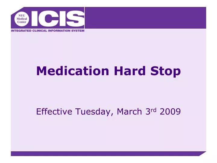 medication hard stop
