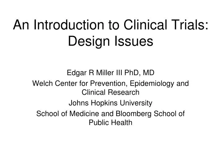 an introduction to clinical trials design issues