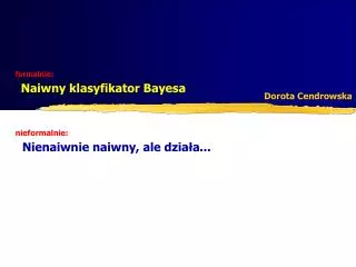 nieformalnie nienaiwnie naiwny ale dzia a