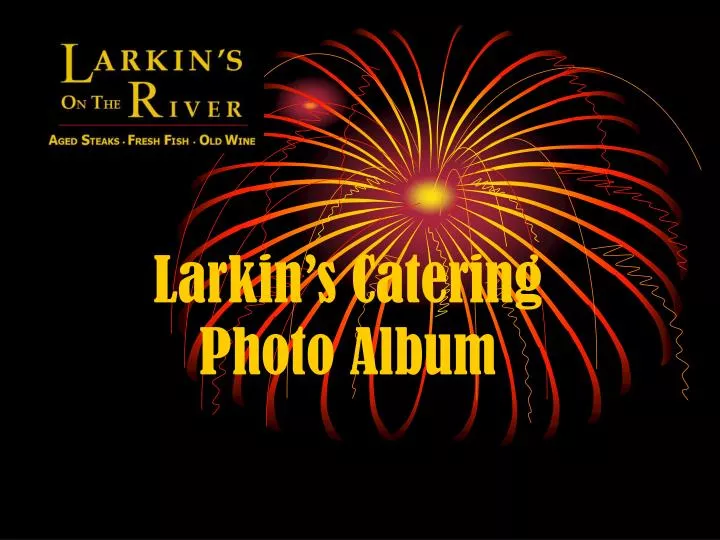 larkin s catering photo album