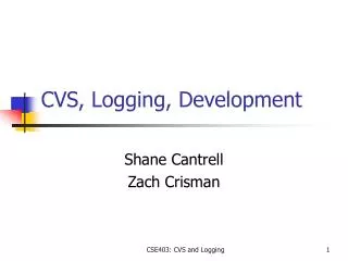CVS, Logging, Development