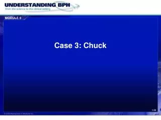 Case 3: Chuck