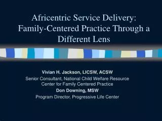 Africentric Service Delivery: Family-Centered Practice Through a Different Lens