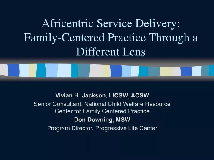 africentric service delivery family centered practice through a different lens