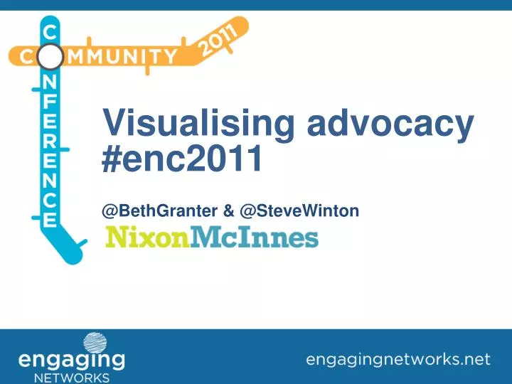 visualising advocacy enc2011 @ bethgranter @ stevewinton