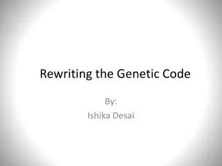 Rewriting the Genetic Code