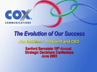 Sanford Bernstein 19 th Annual Strategic Decisions Conference June 2003