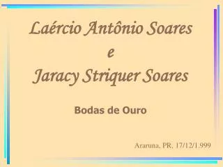 la rcio ant nio soares e jaracy striquer soares