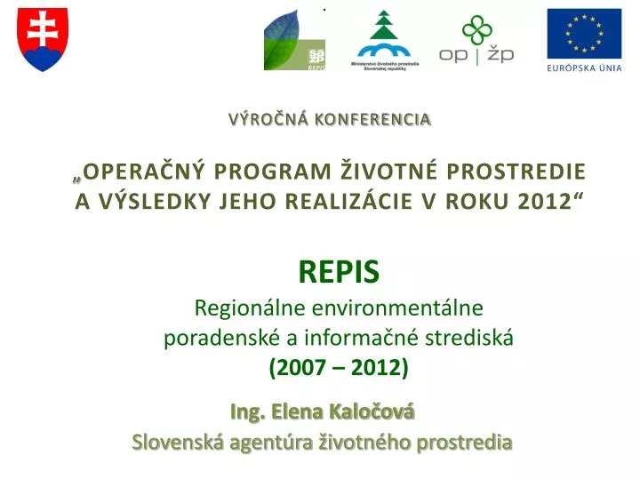 v ro n konferencia opera n program ivotn prostredie a v sledky jeho realiz cie v roku 2012