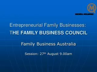 Entrepreneurial Family Businesses: T HE FAMILY BUSINESS COUNCIL