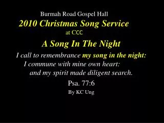 Burmah Road Gospel Hall 2010 Christmas Song Service at C CC