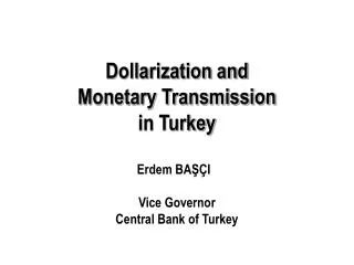 Dollarization and Monetary Transmission in Turkey