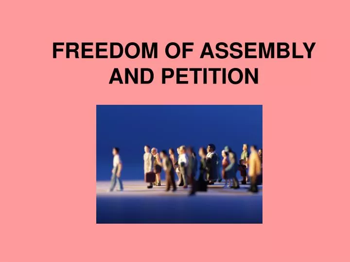 freedom of assembly and petition