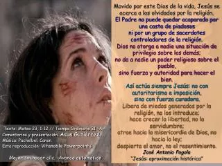 Movido por este Dios de la vida, Jesús se acerca a los olvidados por la religión.