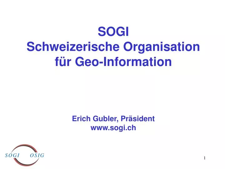 sogi schweizerische organisation f r geo information erich gubler pr sident www sogi ch