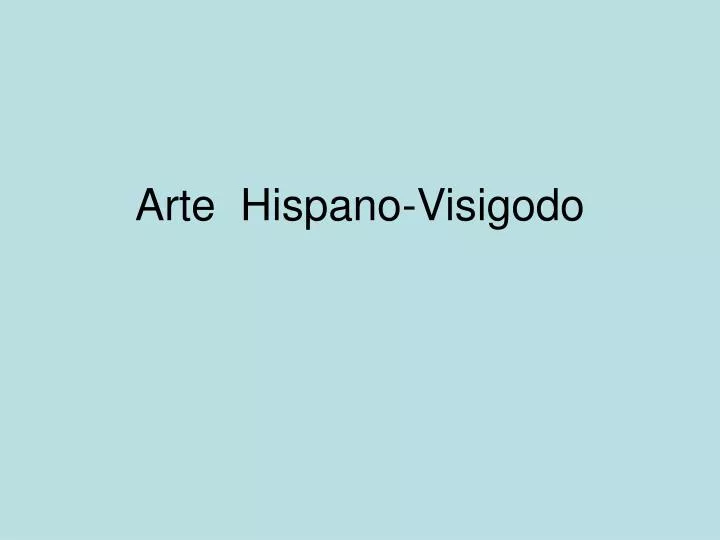 arte hispano visigodo