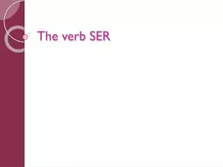 The verb SER