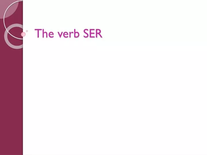 the verb ser