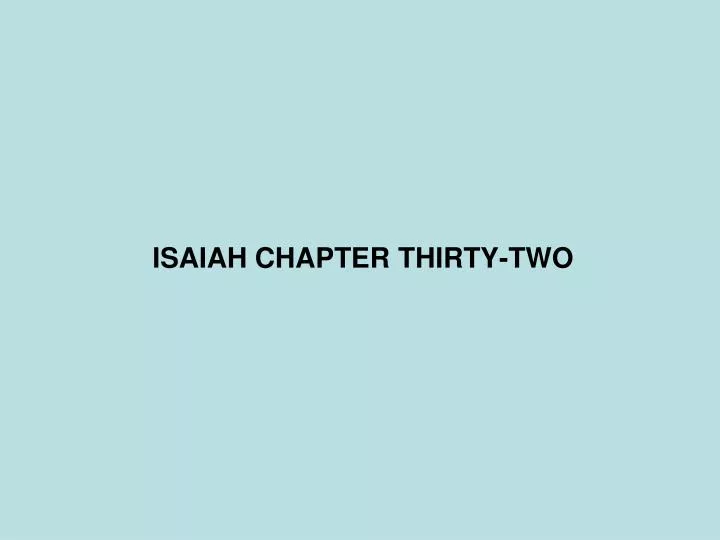 isaiah chapter thirty two