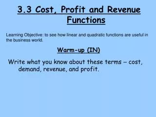 3.3 Cost, Profit and Revenue Functions
