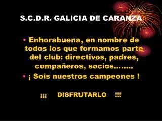 S.C.D.R. GALICIA DE CARANZA