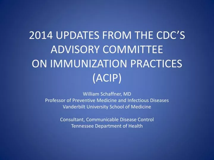 2014 updates from the cdc s advisory committee on immunization practices acip