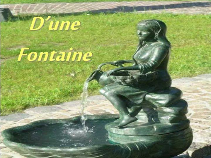 d une fontaine