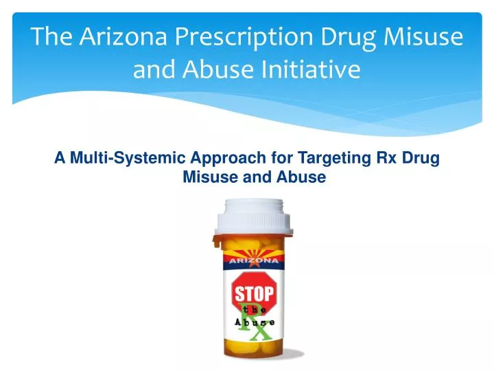 the arizona prescription drug misuse and abuse initiative