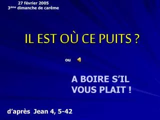 il est o ce puits
