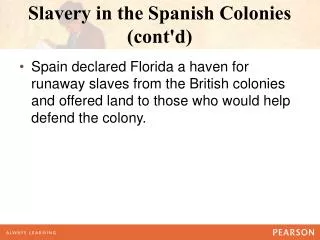 Slavery in the Spanish Colonies (cont'd)