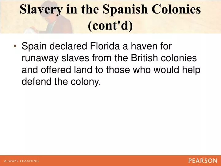 slavery in the spanish colonies cont d