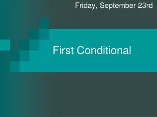 first conditional