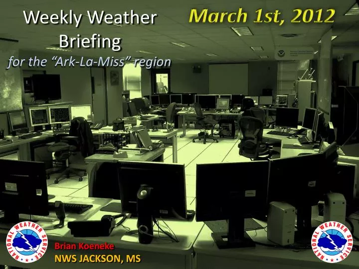 weekly weather briefing for the ark la miss region