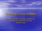 Questions à choix multiples - slide 1