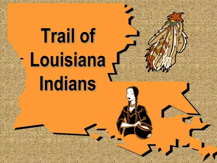trail of louisiana indians