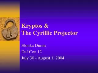 Kryptos &amp; The Cyrillic Projector