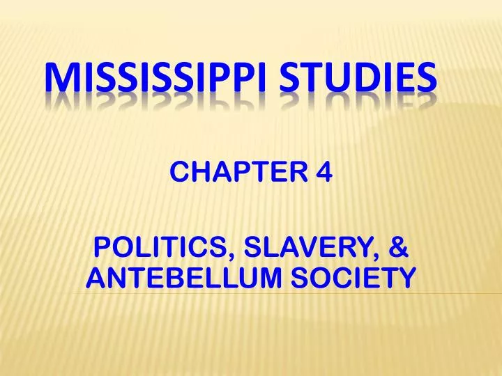 chapter 4 politics slavery antebellum society