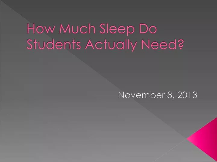 how much sleep do students actually need