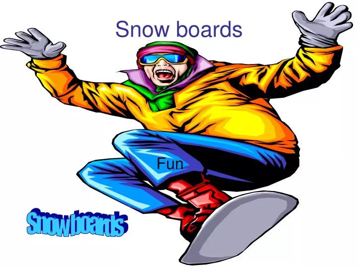 snow boards