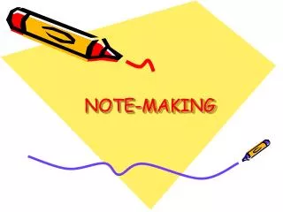 NOTE-MAKING