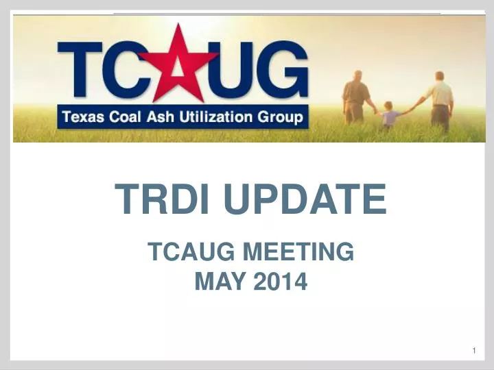 trdi update tcaug meeting may 2014