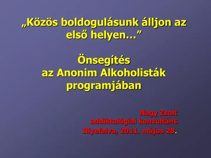 k z s boldogul sunk lljon az els helyen nseg t s az anonim alkoholist k programj ban