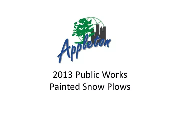 2013 public works painted snow plows