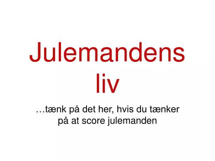 julemandens liv