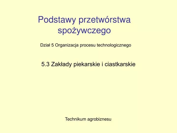 podstawy przetw rstwa spo ywczego