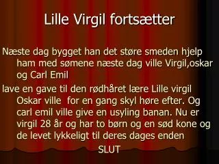 lille virgil forts tter