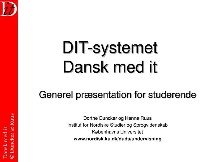 dit systemet dansk med it